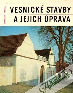 Vesnické stavby a jejich úprava - Škabrada J., Voděra S.