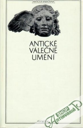 Antické válečné umění - kolektív autorov