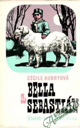 Bella a Sebastián (Útulek na Velkém Baou) - Aubryová Cecile