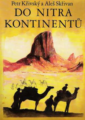 Do nitra kontinentú - Křivský P., Skřivan A.