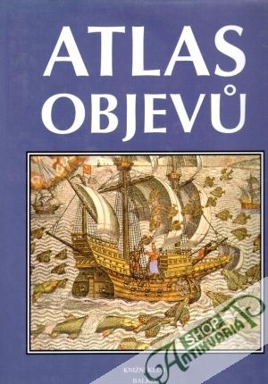 Atlas objevů - kolektív autorov