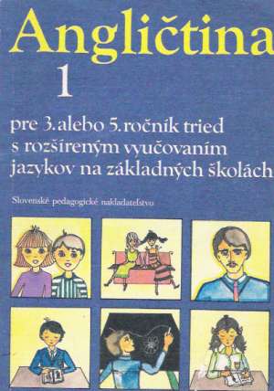 Angličtina 1. - Tandlichová Eva, Kubíčková Julie, Knesplová Alena, Kubišová Alžbeta, Fabianová Jaroslava