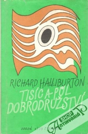 Tisíc a půl dobrodružství - Halliburton Richard