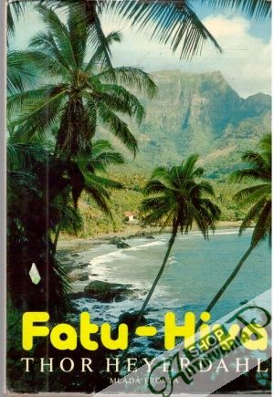 Fatu - Hiva - Heyerdahl Thor