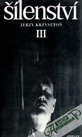 Šílenství (II. - III.) - Krzysztoń Jerzy