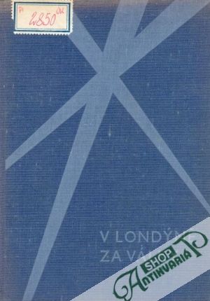 V Londýně za války - Laštovička Bohuslav