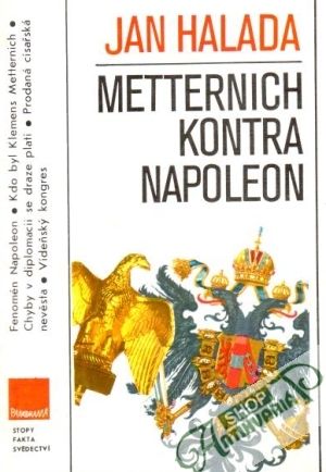 Metternich kontra Napoleon - Halada Jan
