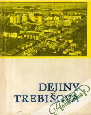 Dejiny Trebišova - Tajták Ladislav a kol.