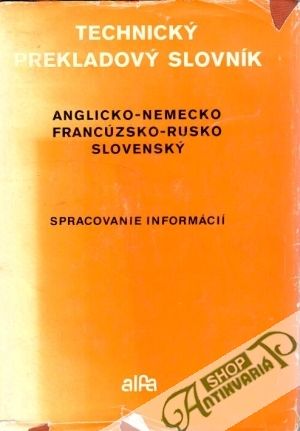 Technický prekladový slovník (spracovanie informácií) - Burger Erich a kol.