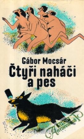 Čtyři naháči a pes - Mocsár Gábor