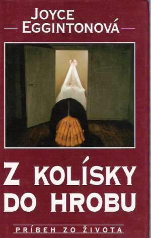 Z kolísky do hrobu - Eggintonová Joyce