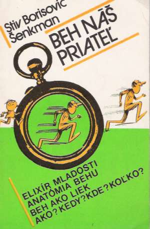 BEH NÁŠ PRIATEĽ - Šenkman S.B.
