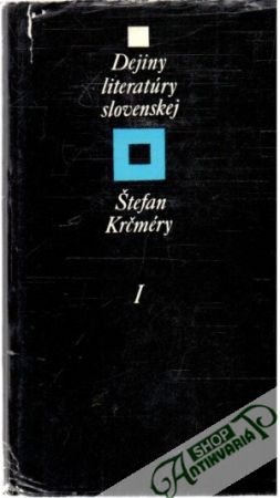 Dejiny literatúry slovenskej I. - Krčméry Štefan
