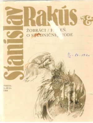 Žobráci, Pieseň o studničnej vode - Rakús Stanislav