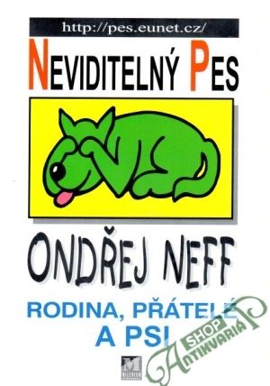 Neviditelný pes (rodina, přátelé a psi) - Neff Ondřej