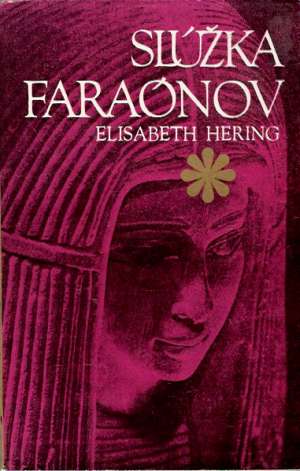 Slúžka faraónov - Hering Elisabeth