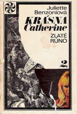 Krásna Catherine 2. - Zlaté rúno - Benzoniová Juliette