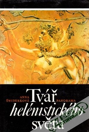 Tvář helénistického světa - Šwiderková Anna