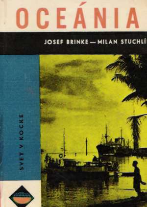 Oceánia - Brinke Josef, Stuchlík Milan