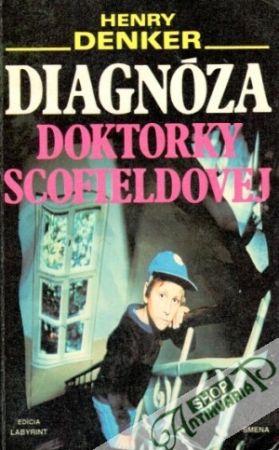 Diagnóza doktorky Scofieldovej - Denker Henry