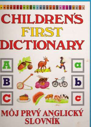 Children's first dictionary - Môj prvý anglický slovník - Kolektív autorov