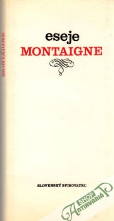 Eseje - Montaigne Michel de