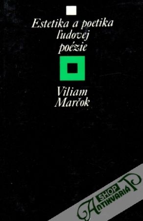 Estetika a poetika ľudovej poézie - Marčok Viliam