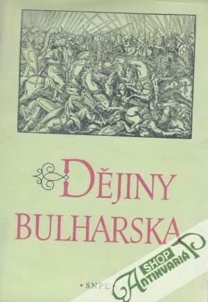 Dějiny Bulharska - Burmov A., Kosev D. a kol.