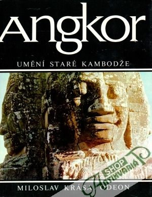 Angkor (umění staré Kambodže) - Krása Miloslav