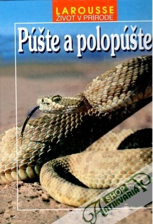 Život v prírode - Púšte a polopúšte - kolektív autorov
