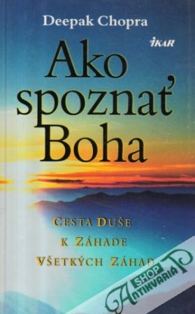 Ako spoznať Boha - Chopra Deepak