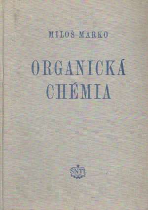 Organická chémia - Marko Miloš