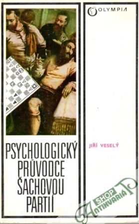 Psychologický pruvodce šachovou partií - Veselý Jiří