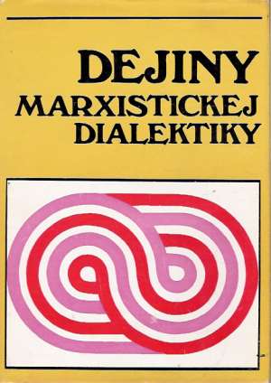 Dejiny marxistickej dialektiky - Rozentaľ M.M. a kol.
