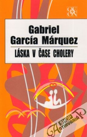 Láska v čase cholery - Márquez Gabriel García