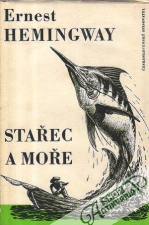 Stařec a moře - Hemingway Ernest