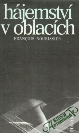Hájemství v oblacích - Nourissier Francois
