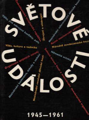 Světové události 1945 - 1961 - Galský Desider, Žákovský Richard