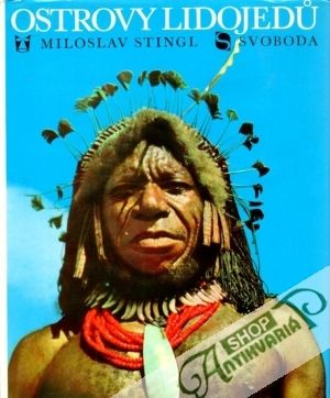 Ostrovy lidojedu - Stingl Miloslav
