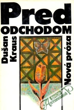 Pred odchodom - Kraus Dušan
