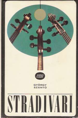 Stradivari - Szántó Gyorgy