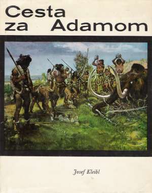 Cesta za Adamom - Kleibl Josef