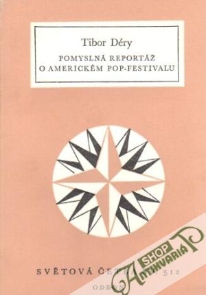 Pomyslná reportáž o americkém pop-festivalu - Déry Tibor
