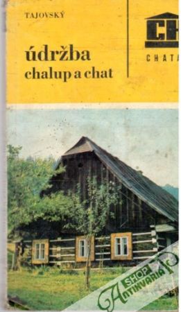 Údržba chalup a chat - Tajovský Václav