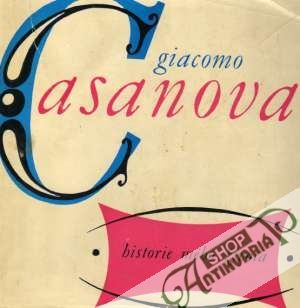 Historie mého života - Casanova Giacomo