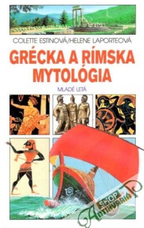 Grécka a rímska mytológia - Estinová C., Laporteová H.