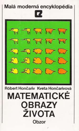 Matematické obrazy života - Hončariv R., Hončarivová K.