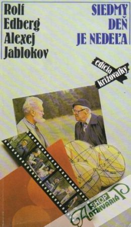 Siedmy deň je nedeľa - Edberg Rolf, Jablokov Alexej