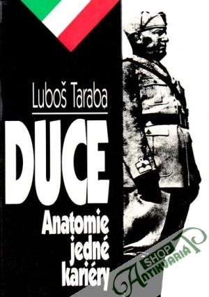 Duce - Anatomie jedné kariéry - Taraba Luboš