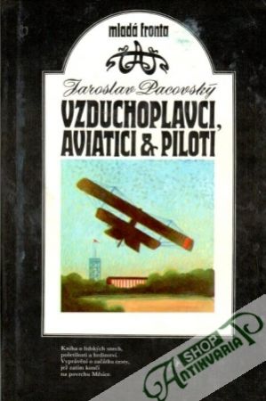 Vzduchoplavci, aviatici & piloti - Pacovský Jaroslav
